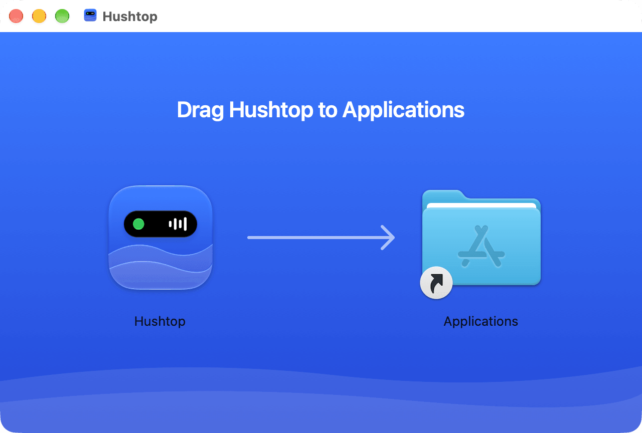 The Hushtop disk image window: the Hushtop icon, an arrow, and the Applications folder, under the words Drag Hushtop to Applications.