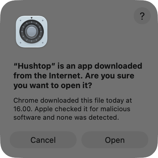 macOS dialog: “Hushtop” is an app downloaded from the Internet. Are you sure you want to open it? It adds that Apple checked it for malicious software and none was detected. Buttons: Cancel and Open.